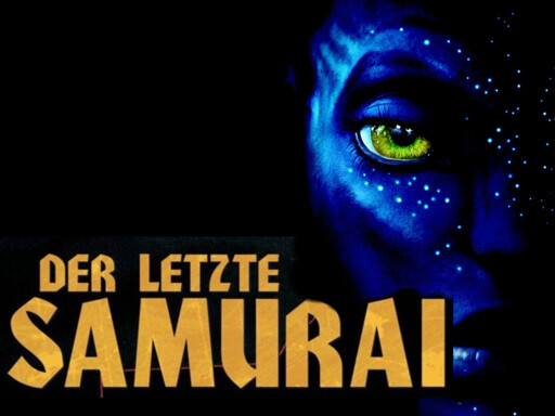 Filmposter des ersten Avatar-Films von James Cameron, bei dem der Titel durch den Schriftzug Der Letzte Samurai aushetauscht wurde
